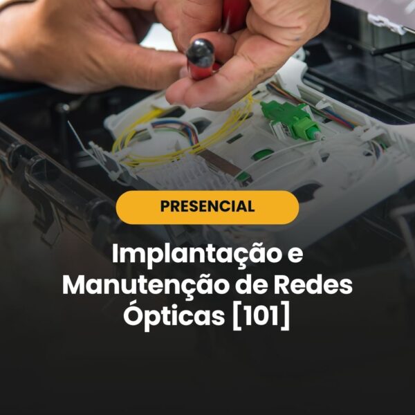 Implantação e Manutenção de Redes Ópticas [101] - LANCORE